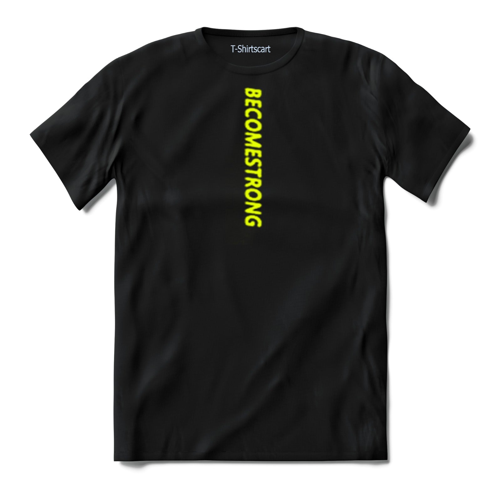 BECOME STRONG T SHIRT