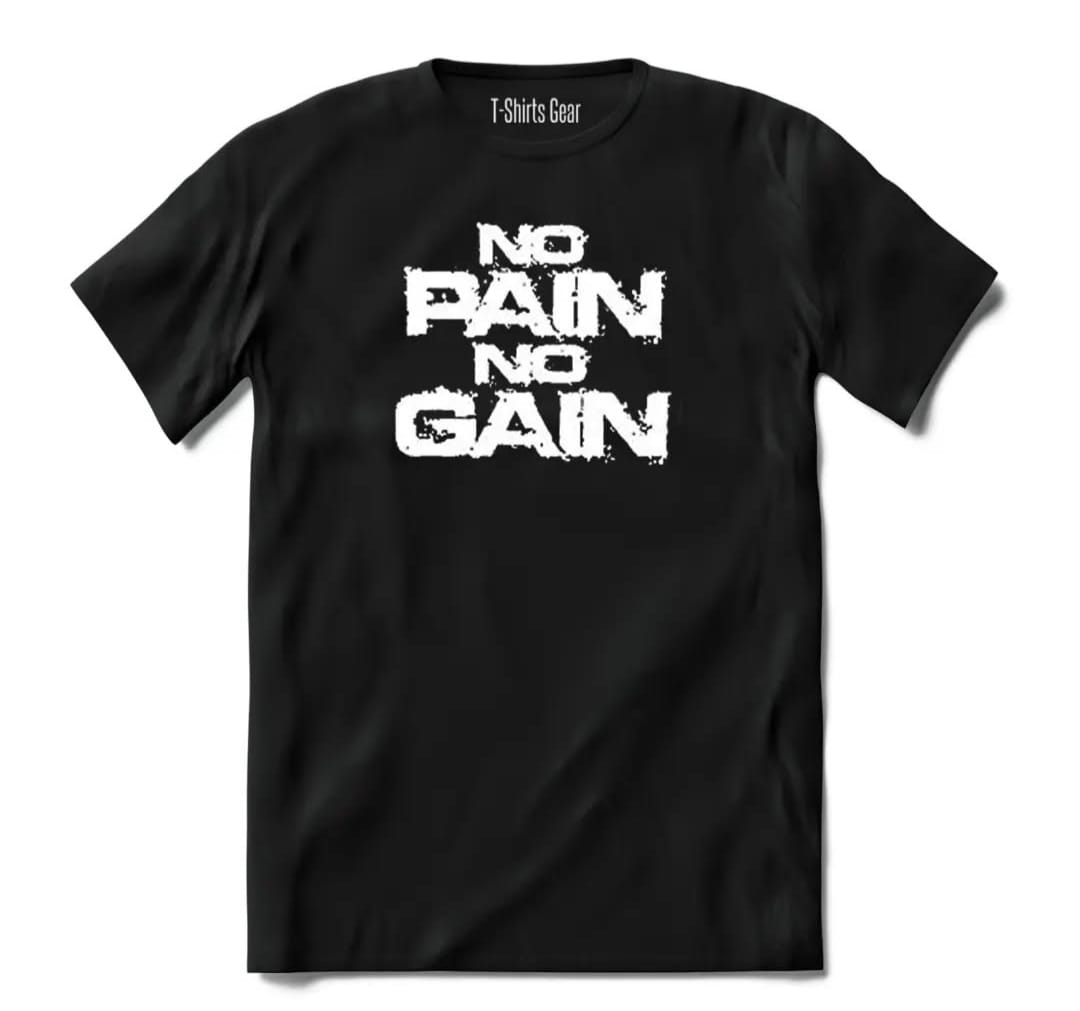 NO PAIN NO GAIN BOLD T SHIRT